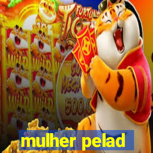 mulher pelad