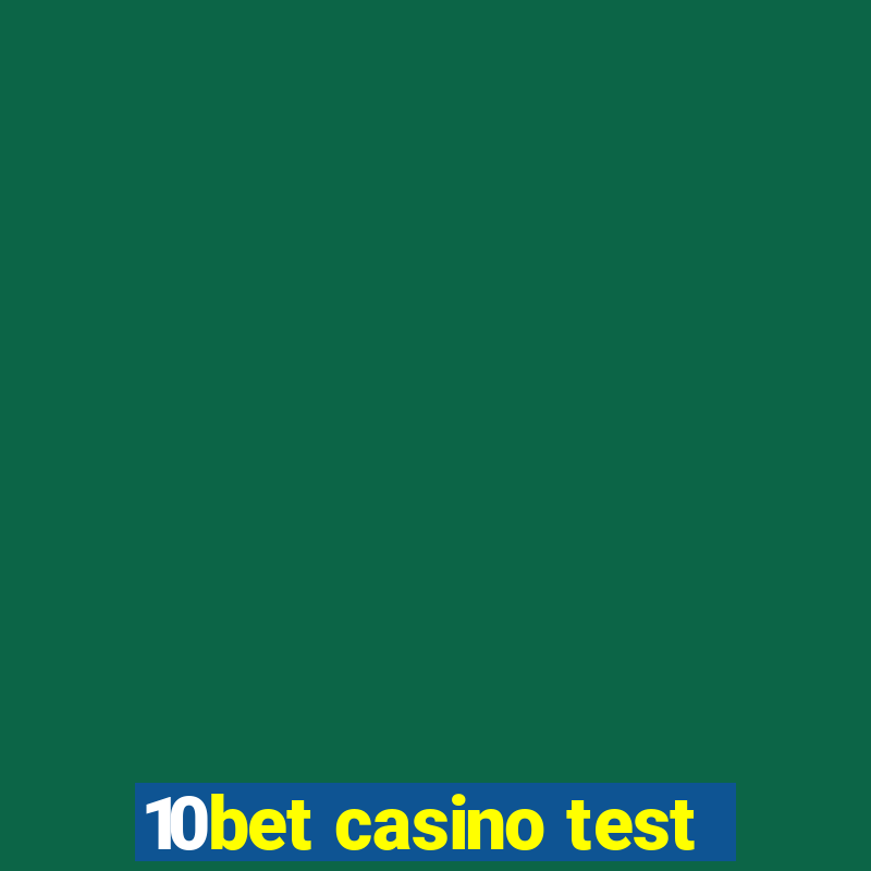 10bet casino test