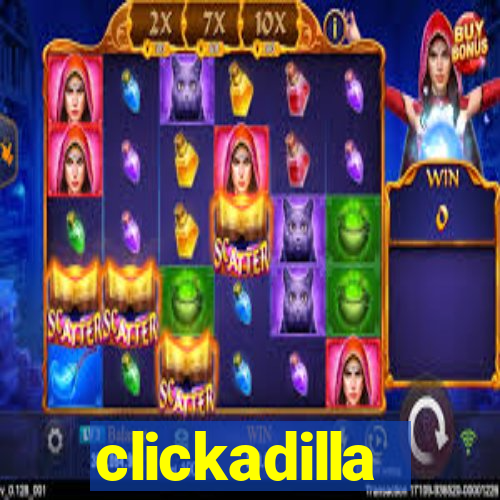 clickadilla