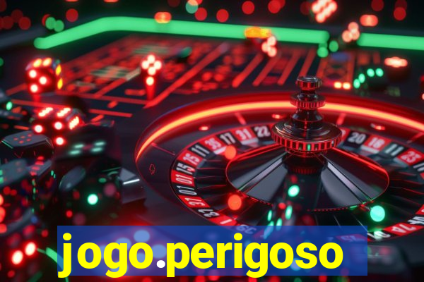 jogo.perigoso