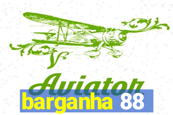 barganha 88