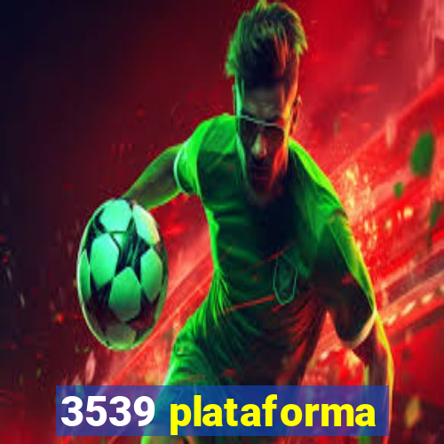 3539 plataforma