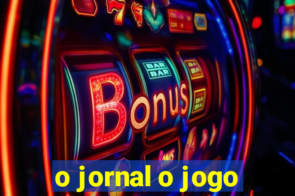 o jornal o jogo