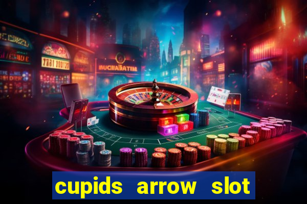 cupids arrow slot free play