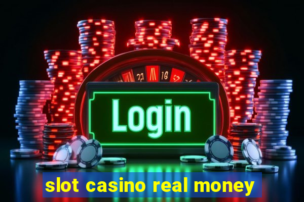 slot casino real money