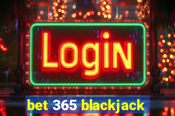 bet 365 blackjack