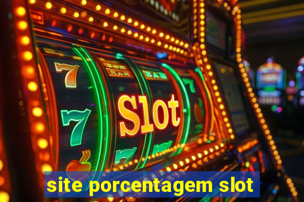 site porcentagem slot