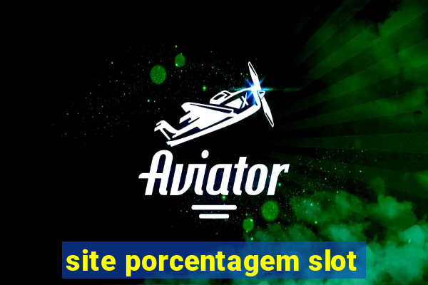 site porcentagem slot