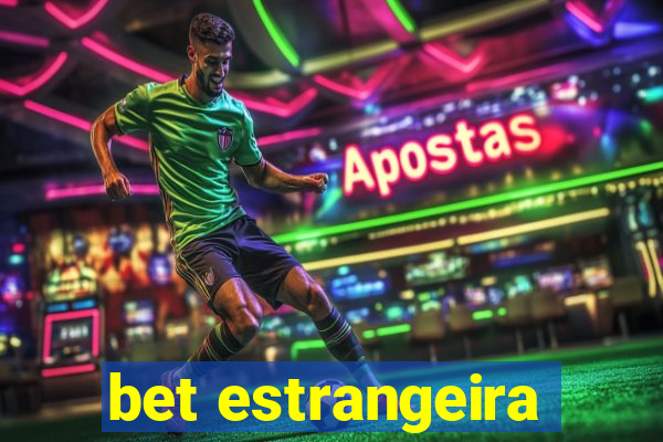 bet estrangeira