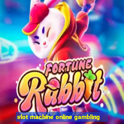 slot machine online gambling