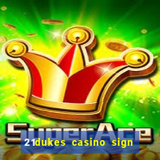 21dukes casino sign up bonus