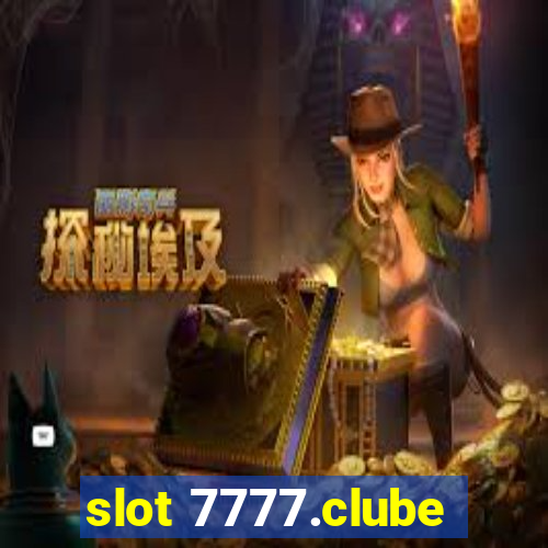 slot 7777.clube