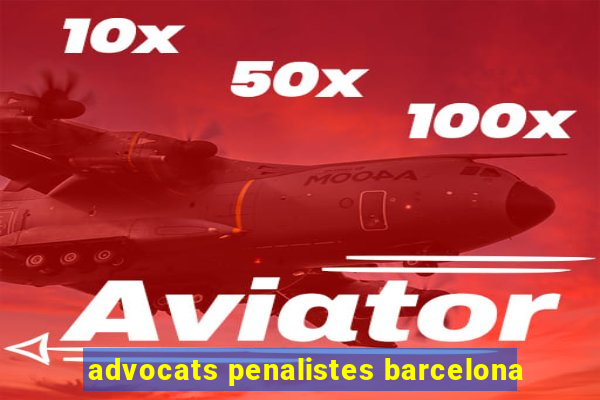 advocats penalistes barcelona