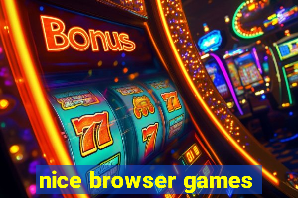 nice browser games