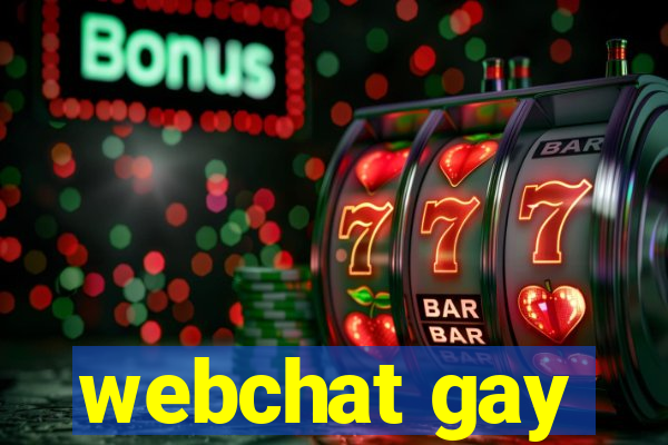 webchat gay