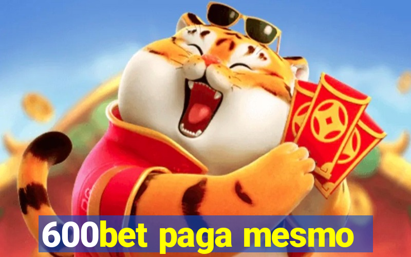 600bet paga mesmo