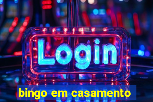 bingo em casamento