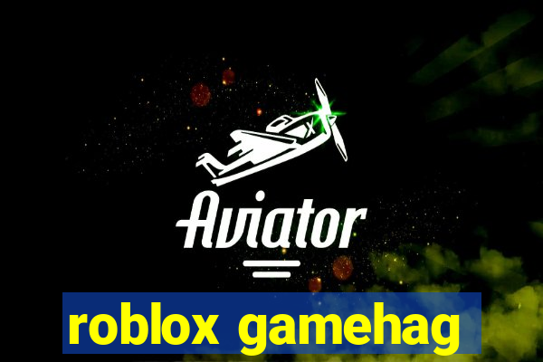 roblox gamehag