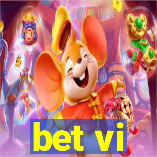 bet vi