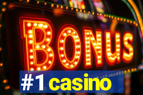 #1 casino