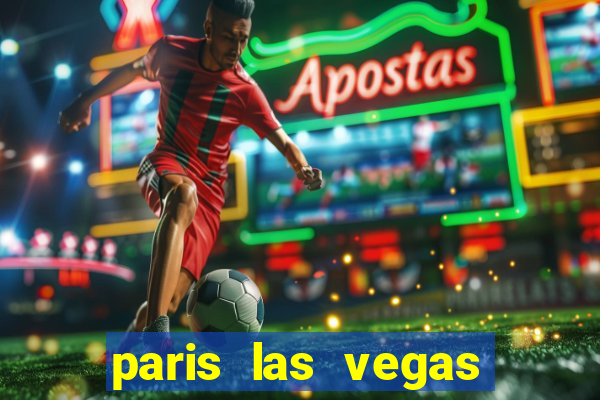 paris las vegas casino hotel