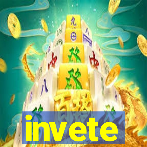 invete