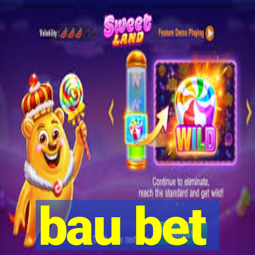 bau bet