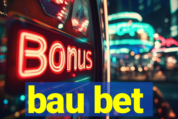 bau bet