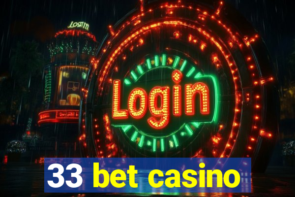 33 bet casino