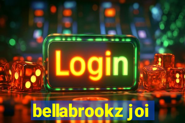 bellabrookz joi