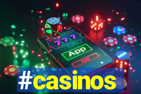 #casinos