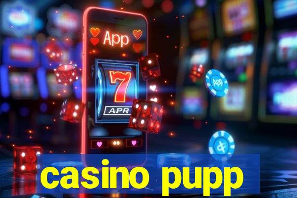 casino pupp