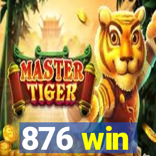 876 win