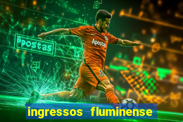 ingressos fluminense x criciuma