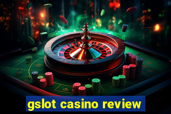 gslot casino review