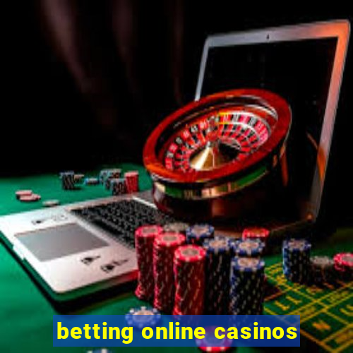 betting online casinos