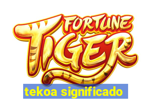 tekoa significado