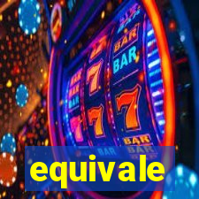 equivale