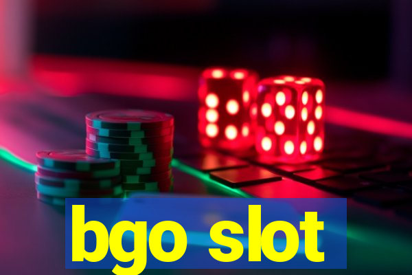 bgo slot