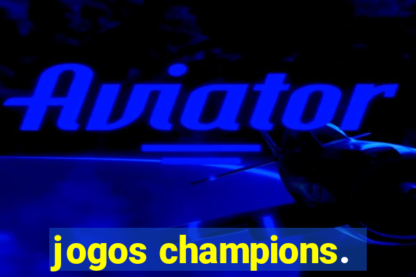 jogos champions.