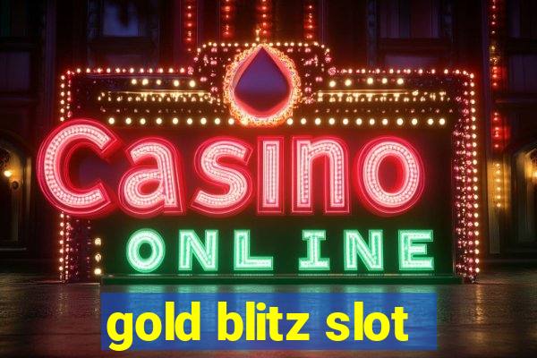 gold blitz slot