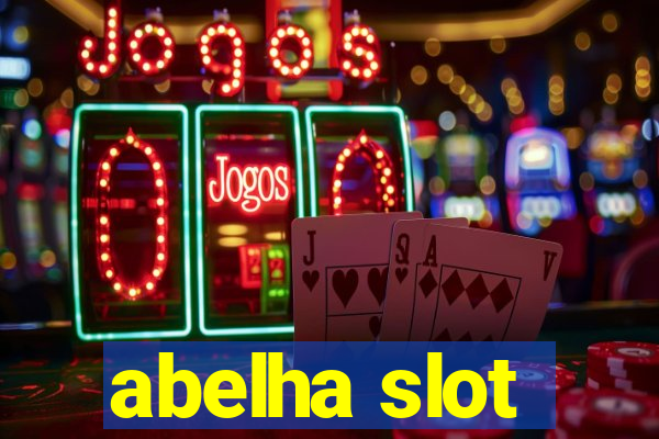 abelha slot