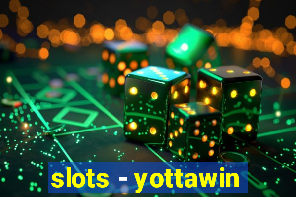 slots - yottawin