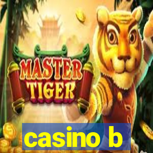 casino b