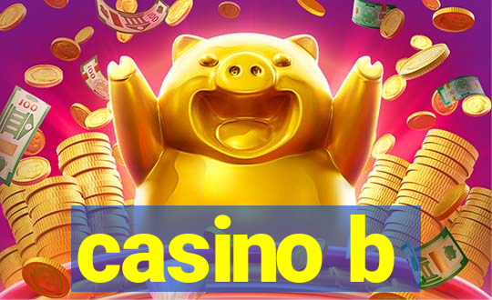 casino b