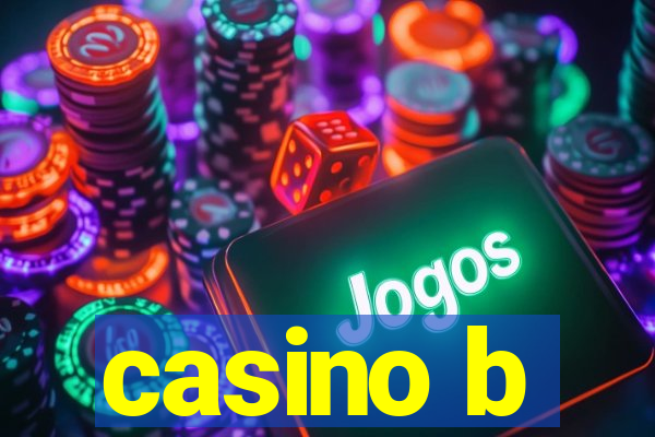 casino b