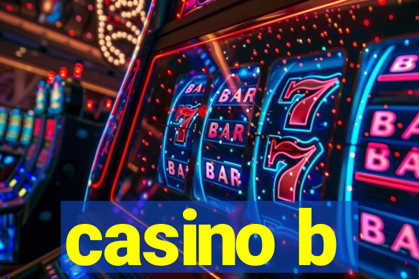 casino b