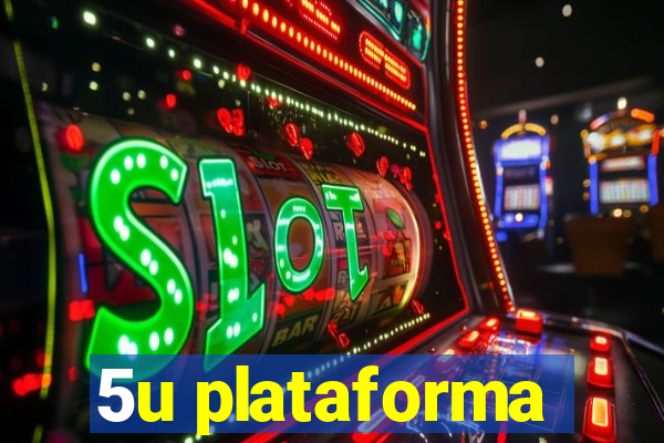 5u plataforma