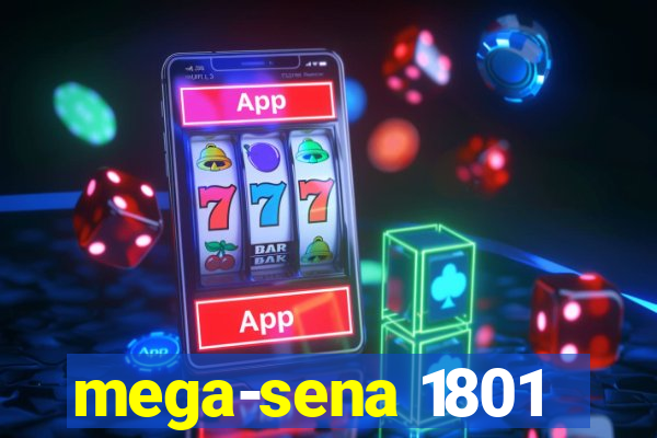 mega-sena 1801