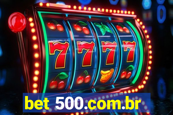 bet 500.com.br